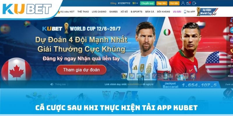 Cá cược sau khi thực hiện tải App Kubet