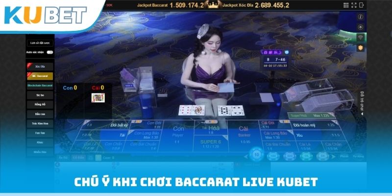 Chú ý khi chơi Baccarat Live Kubet