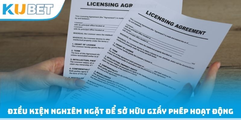 Điều kiện nghiêm ngặt để sở hữu giấy phép hoạt động 2026