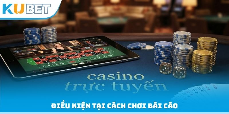 Điều kiện tại cách chơi bài cào