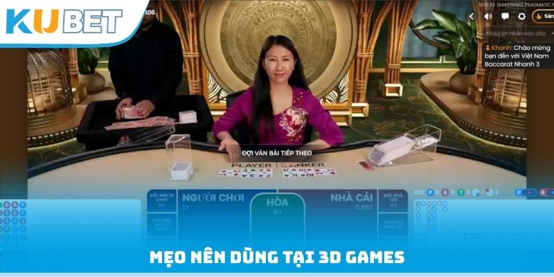 Mẹo nên dùng tại 3D Games